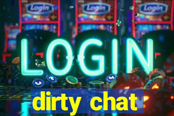 dirty chat